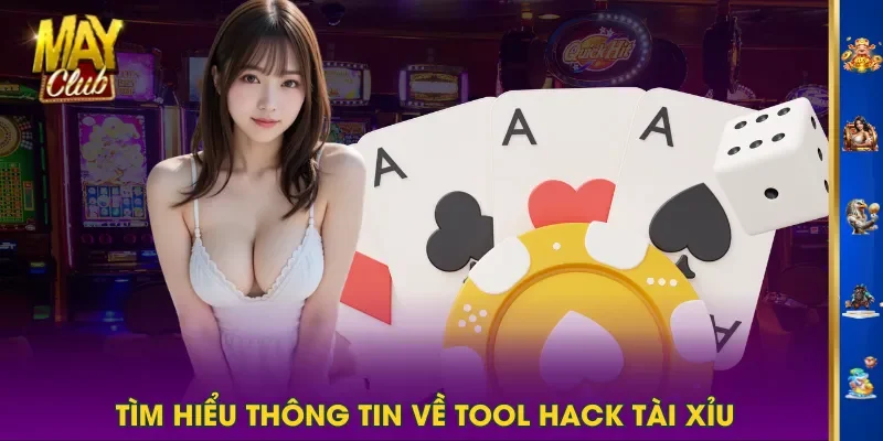 Tìm hiểu thông tin về Tool Hack Tài Xỉu Tìm hiểu thông tin về Tool Hack Tài Xỉu