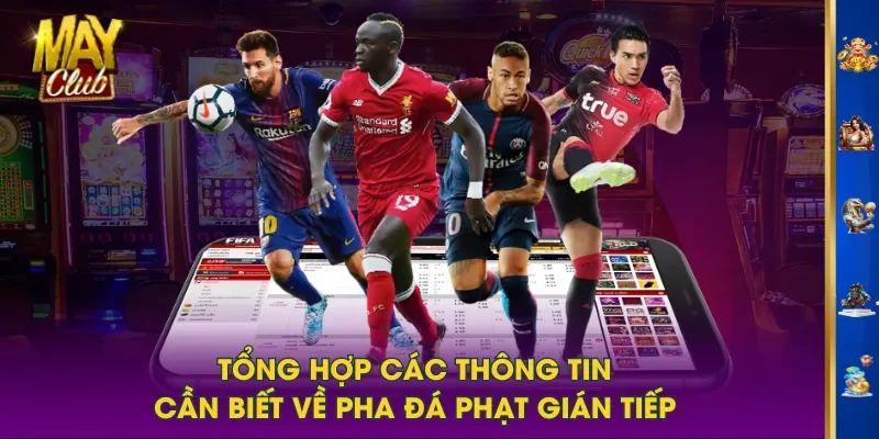 Tổng hợp các thông tin cần biết về pha đá phạt gián tiếp Tổng hợp các thông tin cần biết về pha đá phạt gián tiếp