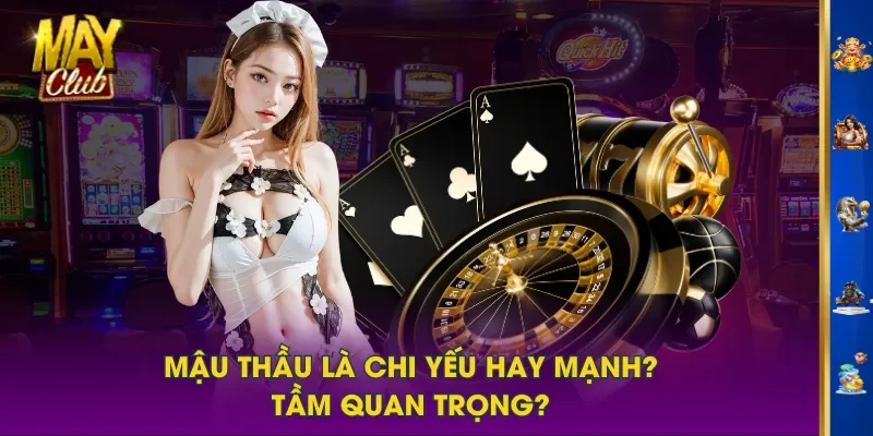 Mậu Thầu là chi yếu hay mạnh? Tầm quan trọng? Mậu Thầu là chi yếu hay mạnh? Tầm quan trọng?