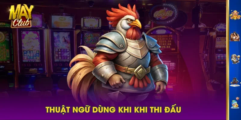 Thuật ngữ dùng khi khi thi đấu Thuật ngữ dùng khi khi thi đấu