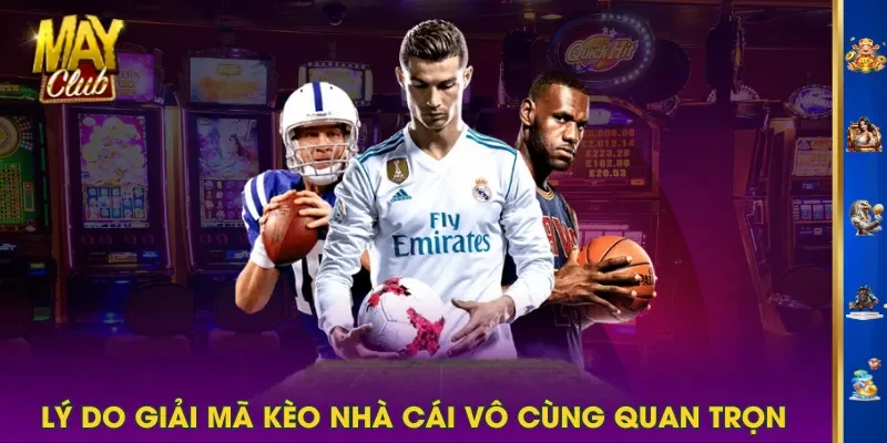 Lý do giải mã kèo nhà cái vô cùng quan trọng Lý do giải mã kèo nhà cái vô cùng quan trọng