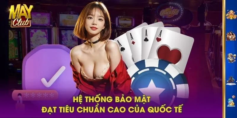 Hệ thống bảo mật đạt tiêu chuẩn cao của quốc tế Hệ thống bảo mật đạt tiêu chuẩn cao của quốc tế